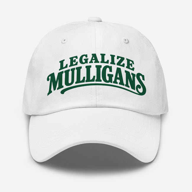 Legalize Mulligans Dad Hat