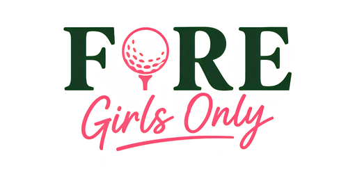 Fore Girls Only