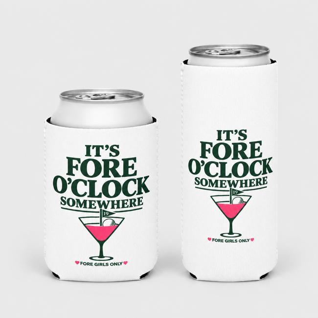 It's Fore O'Clock Somewhere Koozie