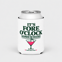It's Fore O'Clock Somewhere Koozie