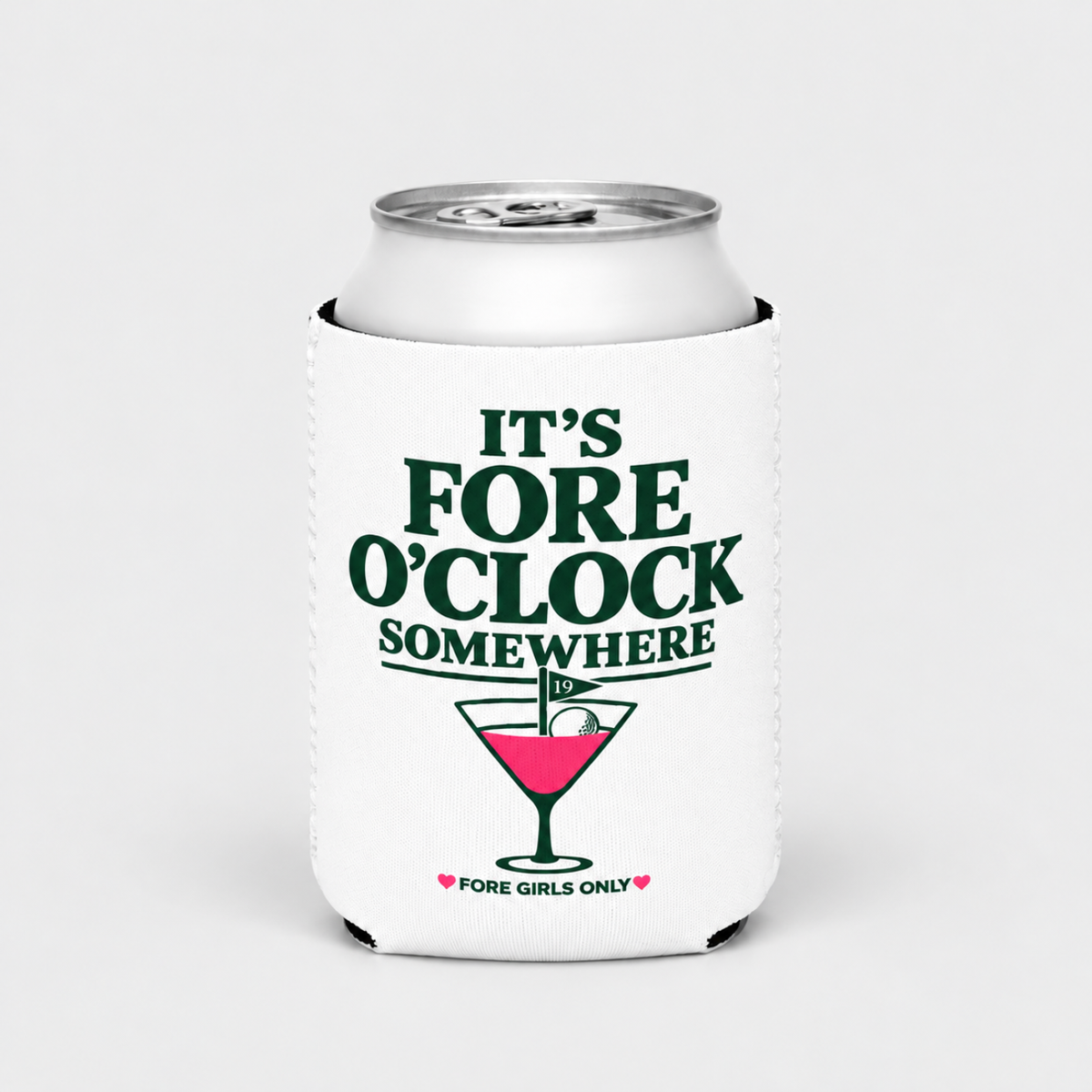 It's Fore O'Clock Somewhere Koozie