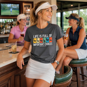 Life Is Full Of Important Choices T-Shirt